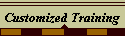 Customized Training