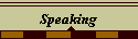 Speaking